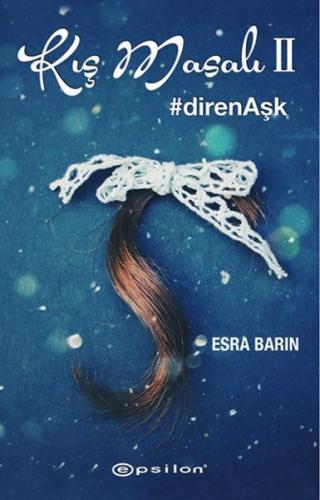 Kış Masalı 2 - Esra Barın - Epsilon Yayınevi