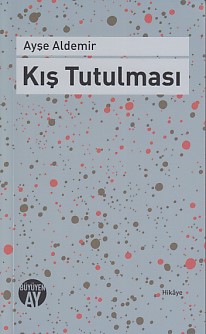 Kış Tutulması (Ciltli) - Ayşe Aldemir - Büyüyen Ay Yayınları