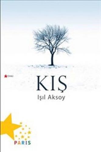 Kış - Işıl Aksoy - Paris Yayınları