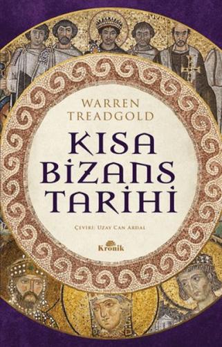 Kısa Bızans Tarıhı - Warren Treadgold - Kronik Kitap