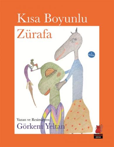 Kısa Boyunlu Zürafa - Görkem Yeltan - Kırmızı Kedi Çocuk