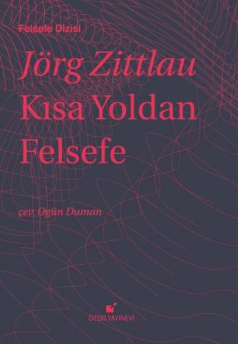 Kısa Yoldan Felsefe (Ciltli) - Jörg Zittlau - Öteki Yayınevi