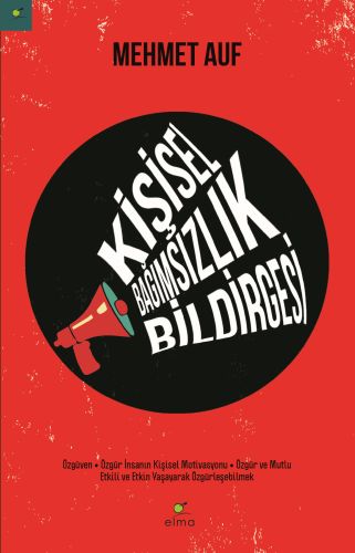 Kişisel Bağımsızlık Bildirgesi - Mehmet Auf - ELMA Yayınevi