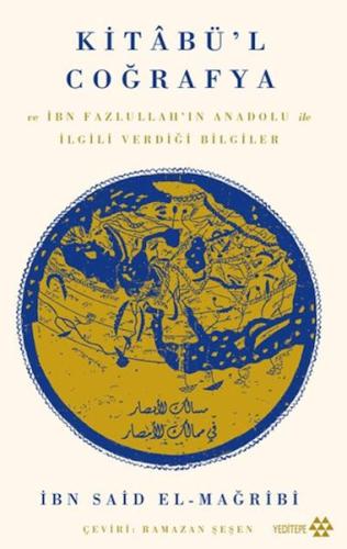 Kitâbü’l Coğrafya - İbn Said El-Mağribi - Yeditepe Yayınevi