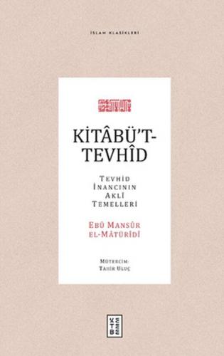 Kitabü't-Tevhid (Ciltli) - Ebu Mansur el-Matüridi - Ketebe Yayınları