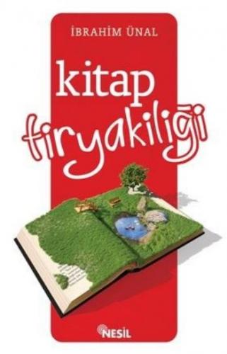 Kitap Tiryakiliği - İbrahim Ünal - Nesil Yayınları