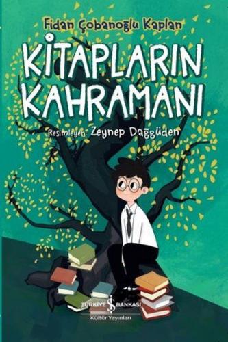 Kitapların Kahramanı - Fidan Çobanoğlu Kaplan - İş Bankası Kültür Yayı