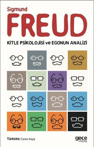 Kitle Psikolojisi ve Egonun Analizi - Sigmund Freud - Gece Kitaplığı