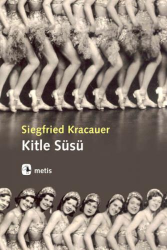 Kitle Süsü - Siegfried Kracauer - Metis Yayınları