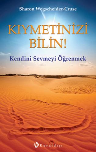 Kıymetinizi Bilin - Sharon Wegscheider-Cruse - Kuraldışı Yayınevi