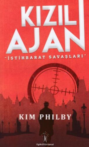 Kızıl Ajan - Kim Philby - İlgi Kültür Sanat Yayınları