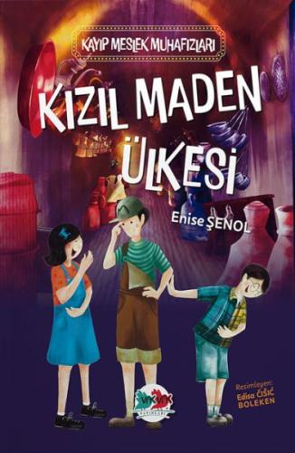 Kızıl Maden Ülkesi - Enise Şenol - Vakvak Yayınları