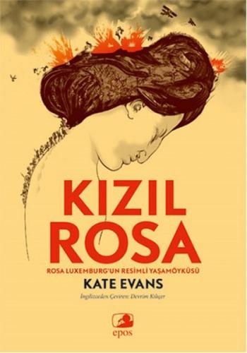 Kızıl Rosa - Kate Evans - Epos Yayınları