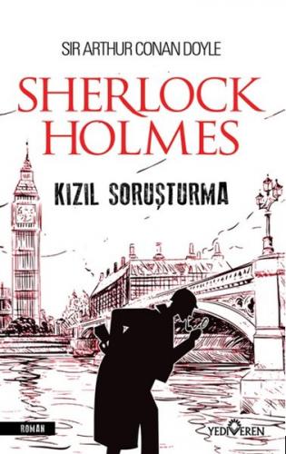 Kızıl Soruşturma - Sherlock Holmes - Sir Arthur Conan Doyle - Yedivere