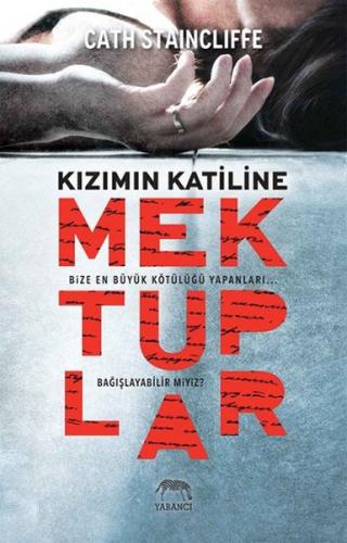 Kızımın Katiline Mektuplar - Cath Staincliffe - Yabancı Yayınları