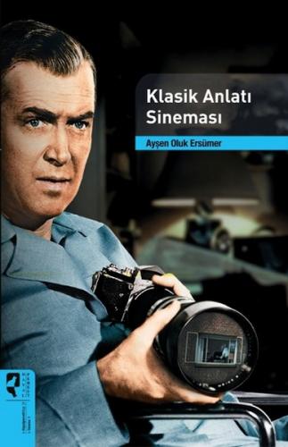 Klasik Anlatı Sineması - Ayşen Oluk Ersümer - HayalPerest Kitap