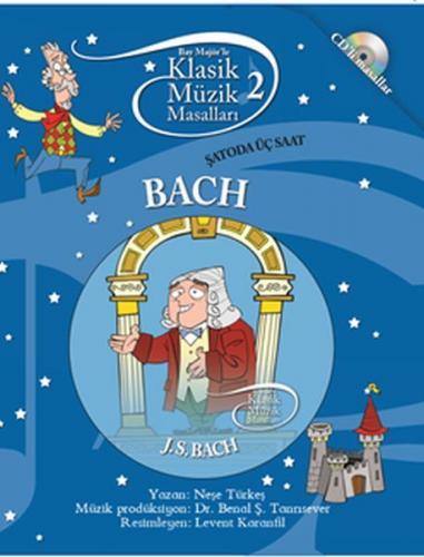 Klasik Müzik Masalları 2 / Bach - Şatoda Üç Saat (CDli Masallar) - Neş