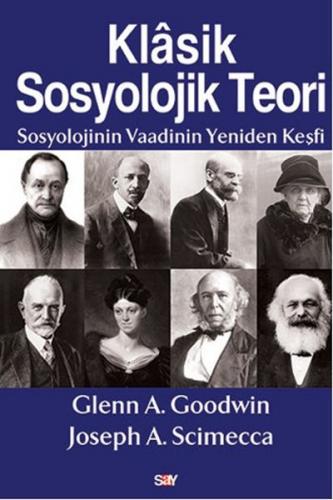 Klasik Sosyolojik Teori - Glenn A. Goodwin - Say Yayınları