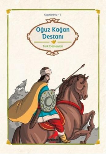 Oğuz Kağan Destanı - Kolektif - Erdem Çocuk