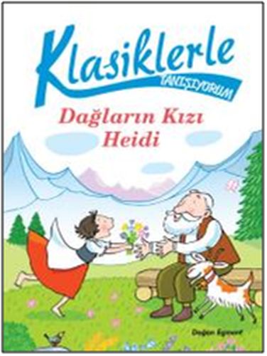 Klasiklerle Tanışıyorum - Dağların Kızı Heidi - Chiara Carminati - Doğ