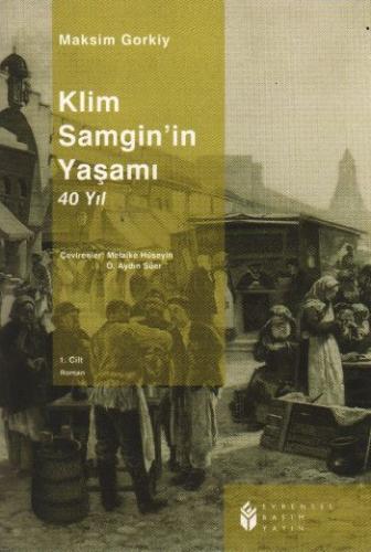 Klim Samgin'in Yaşamı 40 Yıl 1. Cilt - Maksim Gorki - Evrensel Basım Y