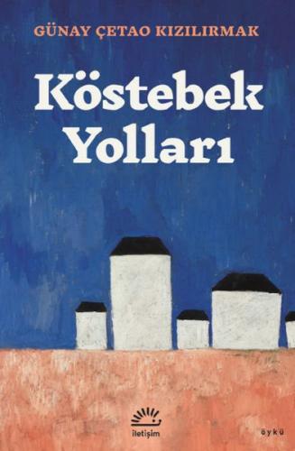 Ko¨stebek Yolları - Günay Çetao Kızılırmak - İletişim Yayınları