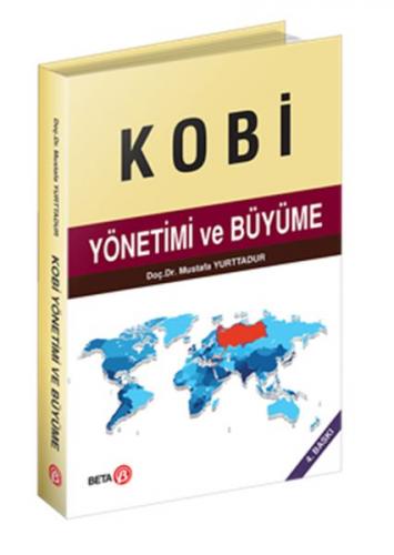 Kobi Yönetimi ve Büyüme - Mustafa Yurttadur - Beta Yayınevi