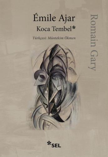 Koca Tembel - Romain Gary - Sel Yayınları