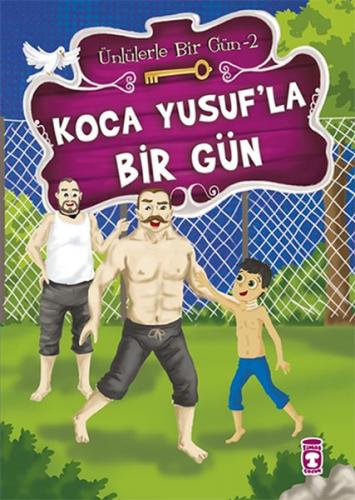 Koca Yusuf'la Bir Gün - Mustafa Orakçı - Timaş Çocuk - İlk Çocukluk