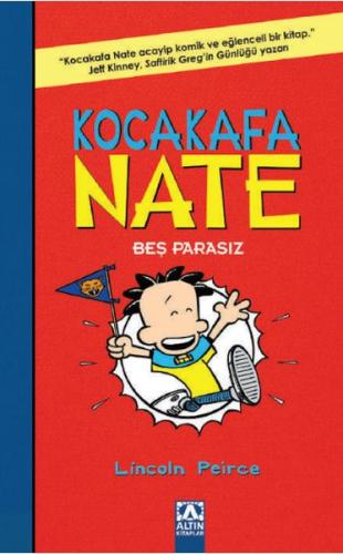 Kocakafa Nate - Beş Parasız (Ciltli) - Lincoln Peirce - Altın Kitaplar