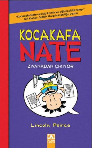 Kocakafa Nate - Zıvanadan Çıkıyor (Ciltli) - Lincoln Peirce - Altın Ki