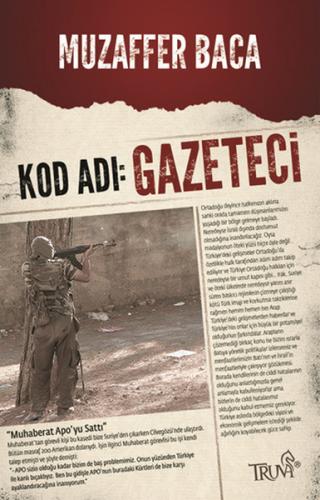 Kod Adı: Gazeteci - Muzaffer Baca - Truva Yayınları