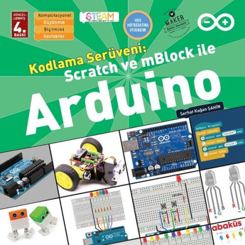 Kodlama Serüveni: Scratch ve mBlock ile Arduino - Serhat Kağan Şahin -