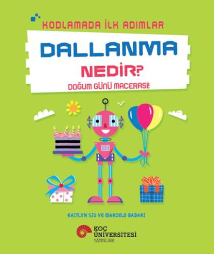 Kodlamada İlk Adımlar Dallanma Nedir? Doğum Günü Macerası! - Kaıtlyn S