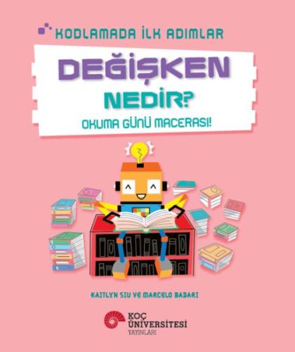 Kodlamada İlk Adımlar Değişken Nedir? Okuma Günü Macerası! - Kaıtlyn S