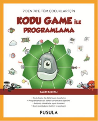 Kodu Game ile Programlama - Salih Baltalı - Pusula Yayıncılık