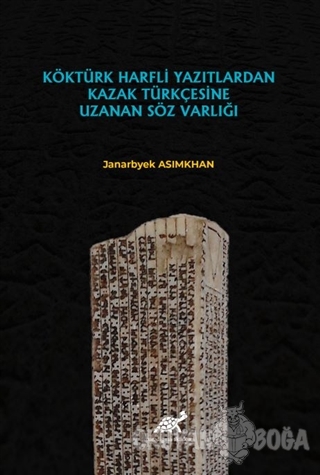 Köktürk Harfli Yazıtlardan Kazak Türkçesine Uzanan Söz Varlığı - Janar