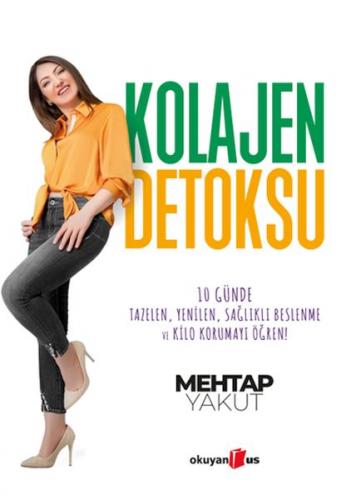 Kolajen Detoksu - Mehtap Yakut - Okuyan Us Yayınları