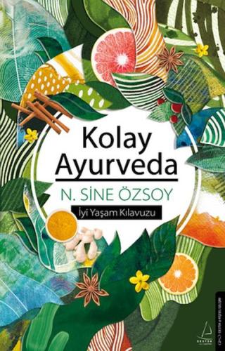 Kolay Ayurveda - N. Sine Özsoy - Destek Yayınları