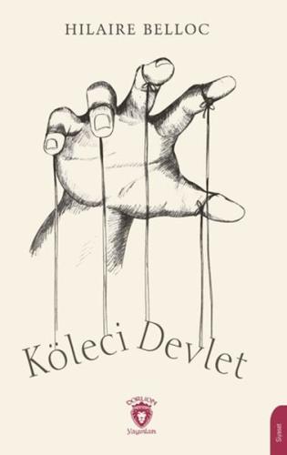 Köleci Devlet - Hilaire Belloc - Dorlion Yayınları