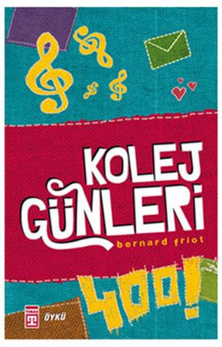 Kolej Günleri - Bernard Friot - Genç Timaş