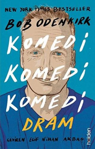 Komedi Komedi Komedi Dram - Bob Odenkirk - Holden Kitap