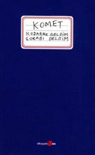 Komet Koşarak Geldim Çorabı Deldim - Esen Gür - Okuyan Us Yayınları