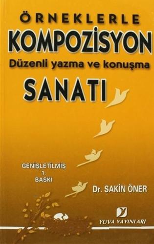 Kompozisyon Sanatı - Sakin Öner - Yuva Yayınları