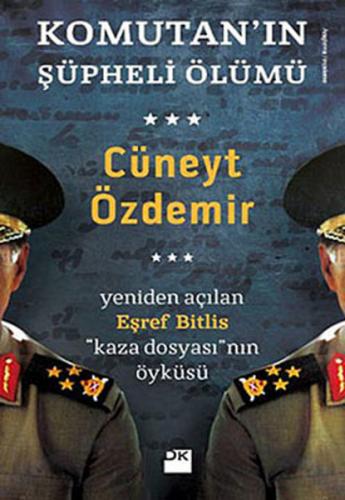 Komutan'ın Şüpheli Ölümü - Cüneyt Özdemir - Doğan Kitap