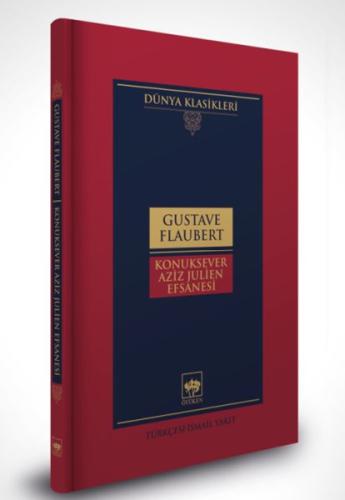 Konuksever Aziz Julien Efsanesi - Gustave Flaubert - Ötüken Neşriyat