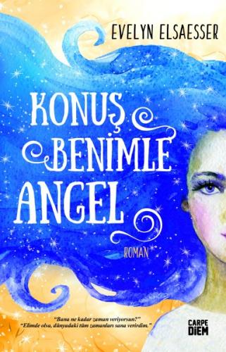 Konuş Benimle Angel - Evelyn Elsaesser Valarino - Carpe Diem Kitapları