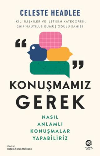 Konuşmamız Gerek: Nasıl Anlamlı Konuşmalar Yapabiliriz - Celeste Headl