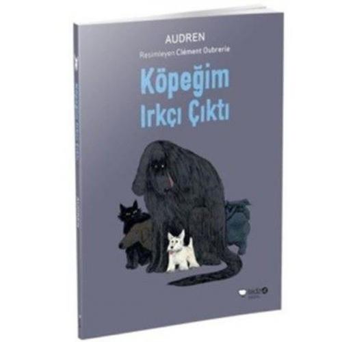 Köpeğim Irkçı Çıktı - Audren - Redhouse Kidz Yayınları