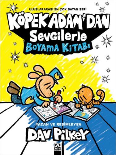 Köpek Adam’dan Sevgilerle Boyama Kitabı - Dav Pilkey - Altın Kitaplar 